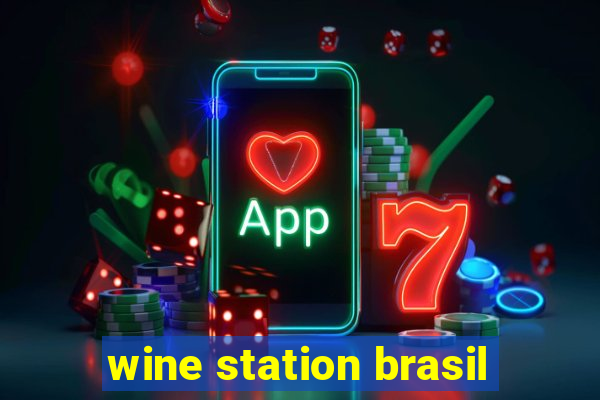 wine station brasil